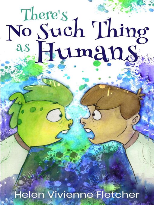 Title details for There's No Such Thing As Humans by Helen Vivienne Fletcher - Available